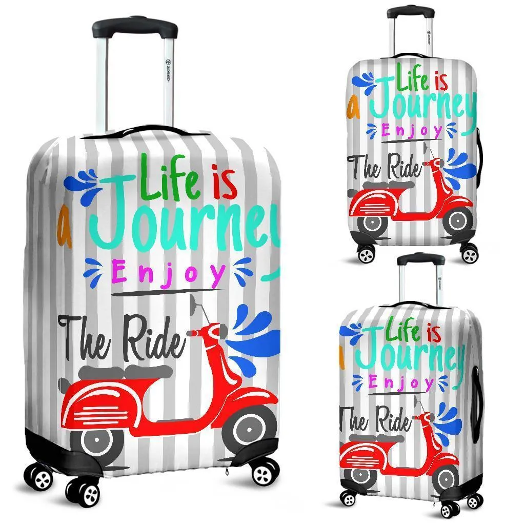 Life is Journey Enjoy The Ride Luggage Cover